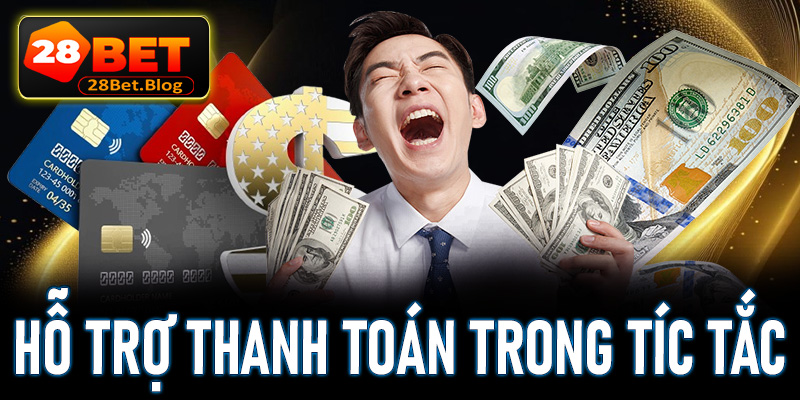 Hỗ trợ thanh toán trong tíc tắc